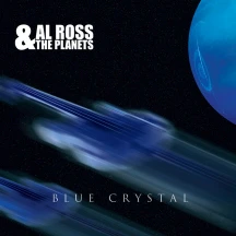 Al Ross & The Planets - Blue Crystal (CD)