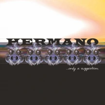 Hermano - Only A Suggestion (CD)