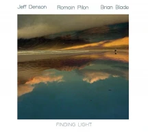 Jeff Denson & Romain Pilon & Brian Blade - Finding Light (CD)