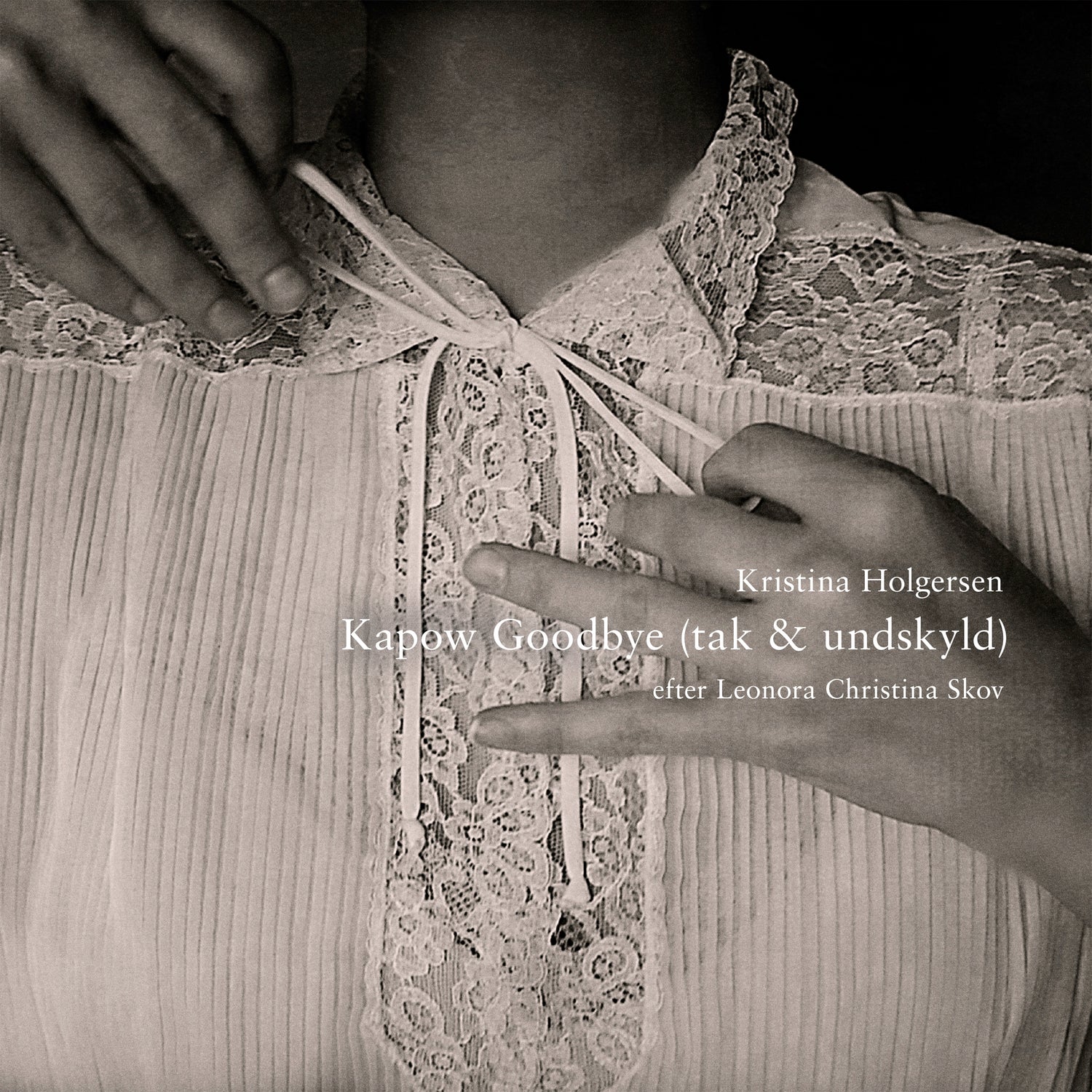 Kristina Holgersen - Kapow Goodbye (tak & Undskyld/thanks and Sorry) (CD)