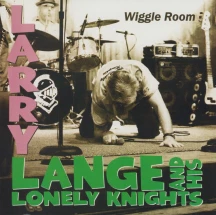 Larry Lange & His Lonely Knights - Wiggle Room (CD)