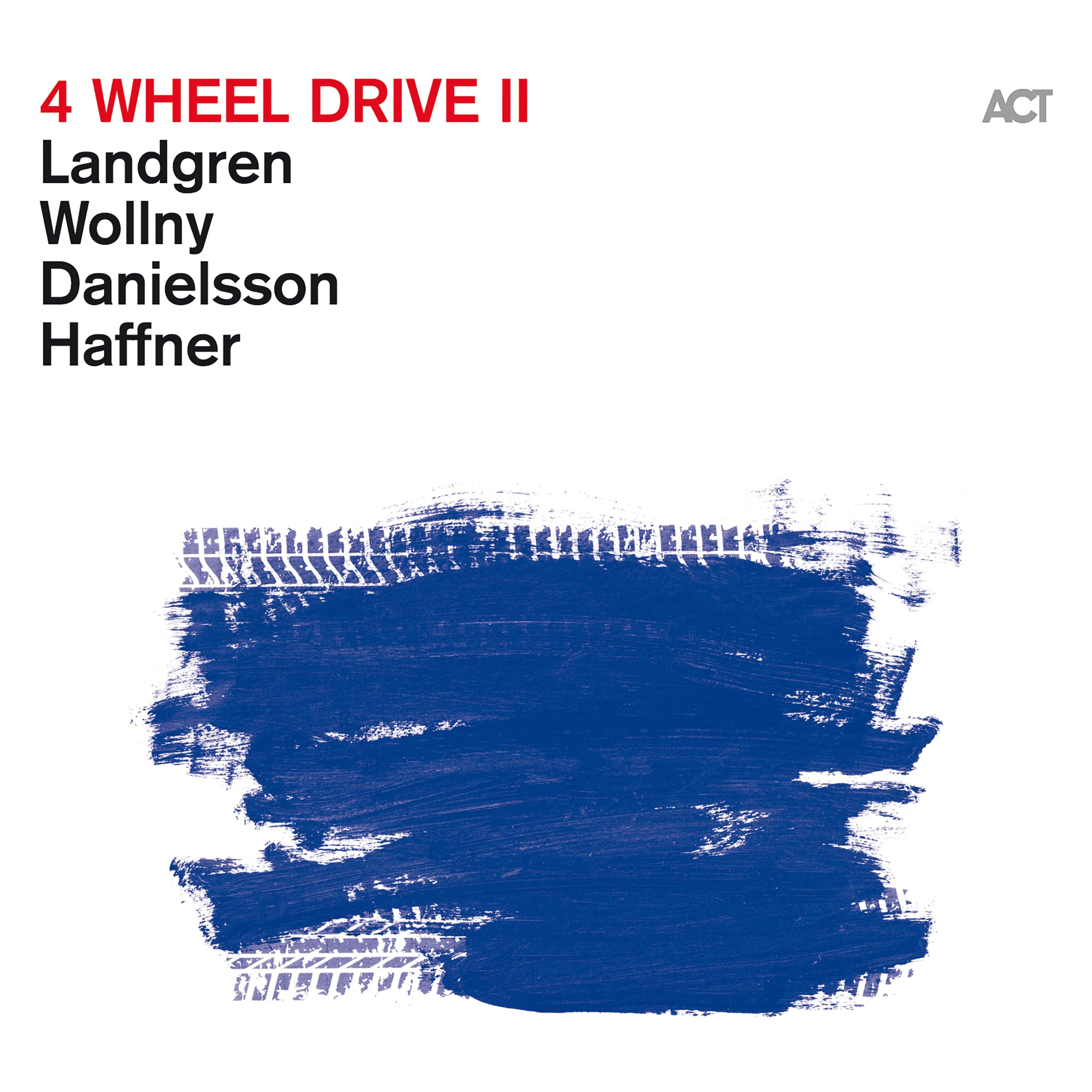 Nils Landgren & Michael Wollny & Lars Danielsson & Wolfgang Haffner - 4 Wheel Drive II (CD)