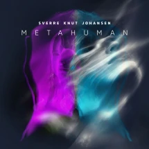 Sverre Knut Johansen - Metahuman (CD)