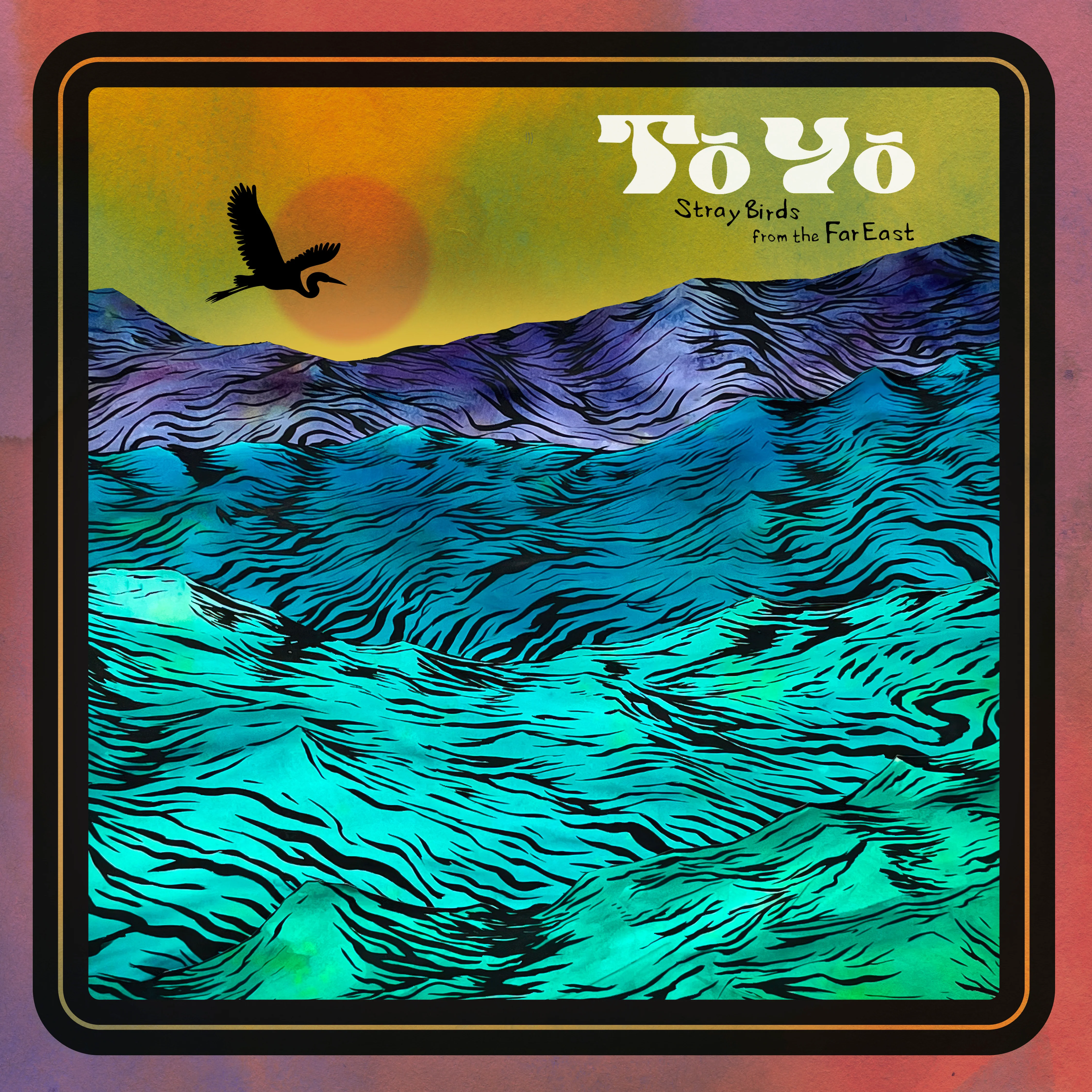 Tō Yō - Stray Birds From The Far East (LP)