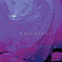 Velveteen - Empty Crush (CD)